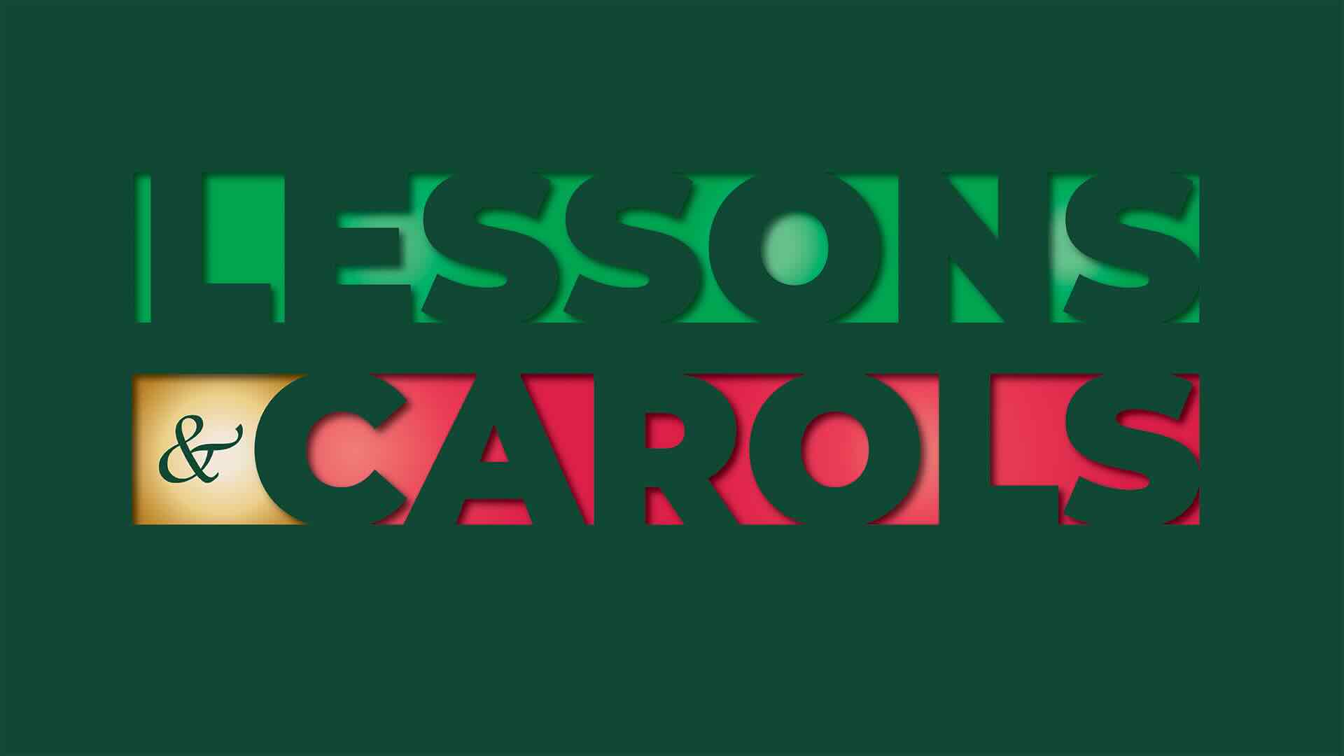 Lessons & Carols